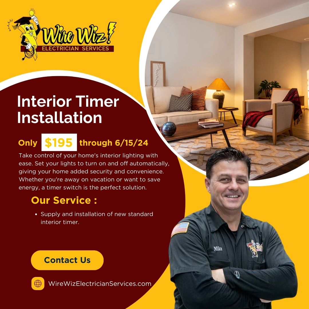 May 2024 Wire Wiz Electrician Services Special - $195 Interior Timer Installation