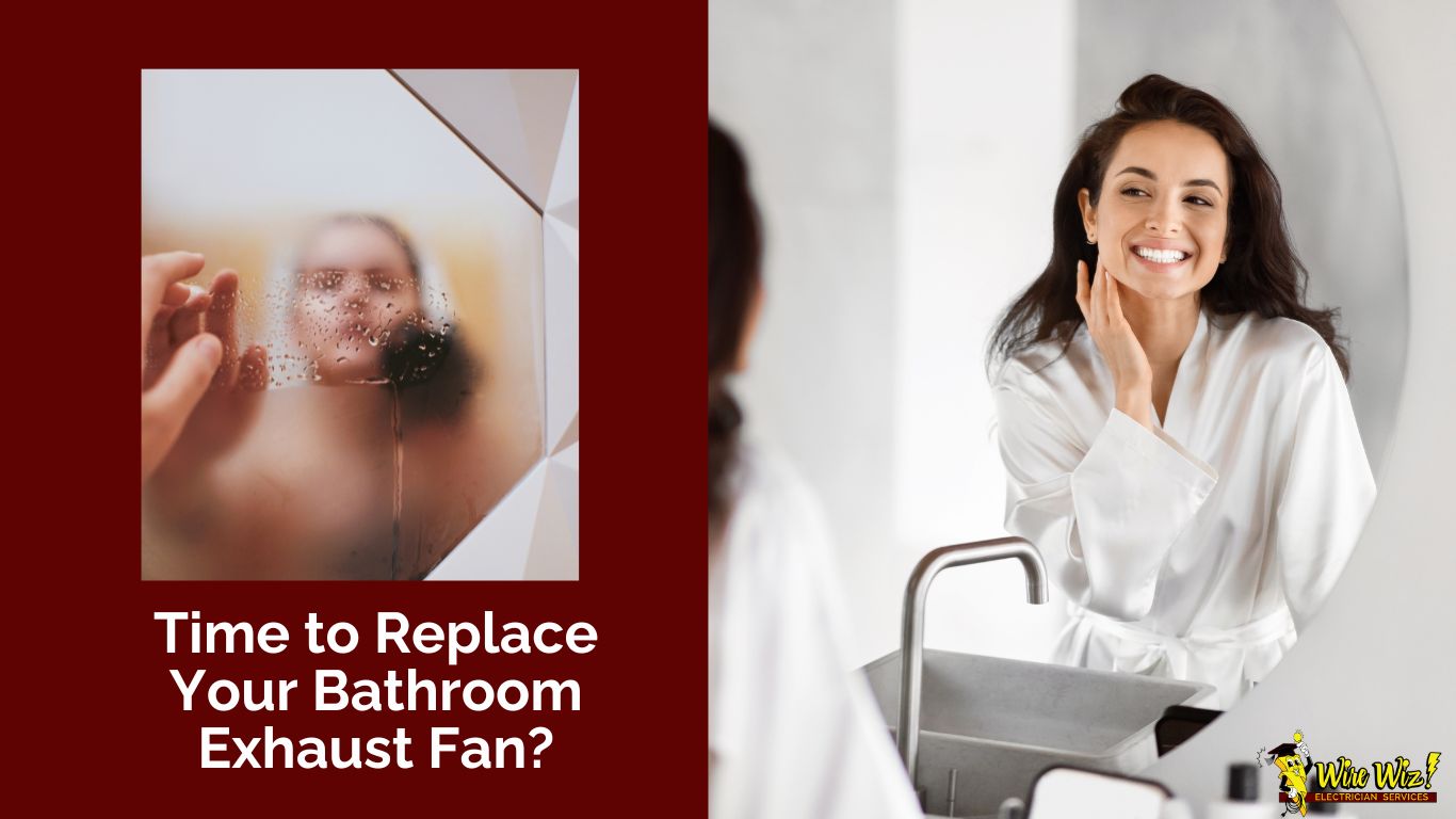 See if its time to replace your bathroom exhaust fan